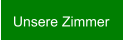 Unsere Zimmer